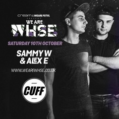 We Are WHSE - CUFF Podcast - Sammy W & Alex E