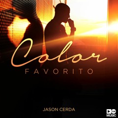 Jason Cerda - Color Favorito (Ernesto & Jordan Dyck Radio Edit)
