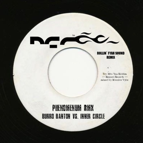Burro Banton vs. Inner Circle - Phenomenum RMX