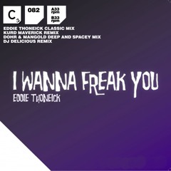 "I Wanna Freak You" (Eddie Thoneick Classic Mix)