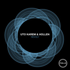 Uto Karem & Hollen - Revolt (Original Mix) [Agile Recordings]