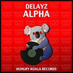 Delayz - Alpha [Hungry Koala Records] #36 MN Charts