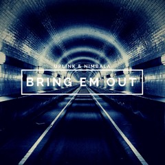 Uplink & Nimbala - Bring Em Out (Original Mix [Free Download]