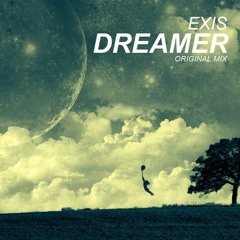 Exis - Dreamer (Original Mix) ***FREE DOWNLOAD*** [Celebrating 5000 Facebook Likes]