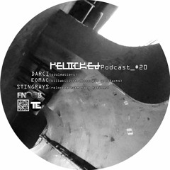 RELOCKED Podcast #20... feat. DARCI + EOMAC + STINGRAYS