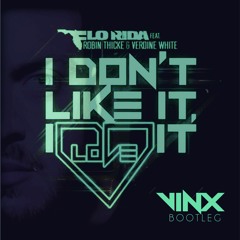 Flo Rida And Robin Thicke - I Don T Like It, I Love It (Vinx Bootleg)
