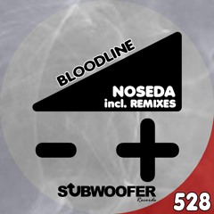 [SUB528] Noseda - Bloodline (Dark Mix)