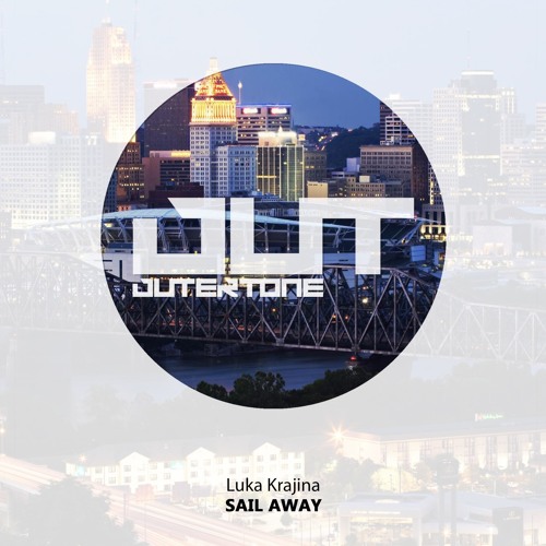 Luka Krajina - Sail Away (Outertone Free Release)