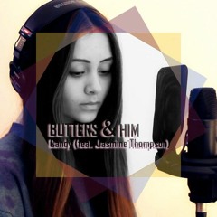 Butters & Him - Candy (feat. Jasmine Thompson)