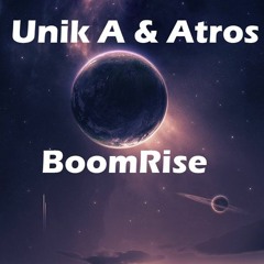 Unik A & Atros - BoomRise (Original Mix)*Click Buy For Free Download*