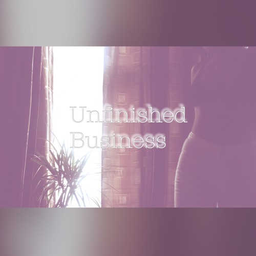 Unfinished Business