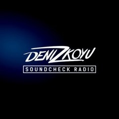 Deniz Koyu pres. Soundcheck Radio: Episode 036