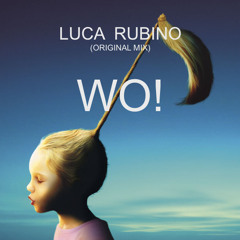 Luca Rubino - Wo! (Original Mix)
