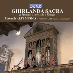 O Quam Pulcra Es   Claudio Monteverdi,  Ghirlanda Sacra: Il Mottetto a voce sola a Venezia Tactus
