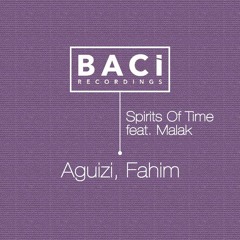 Aguizi & Fahim - Spirits Of Time Ft. Malak (Bayn Al Amwaj // بين الأمواج)