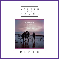 Kodaline - All I Want (Adrian el Fajri Remix) [Extended Mix]