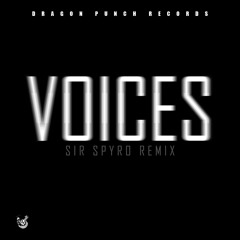 Voices Sir Spyro Remix