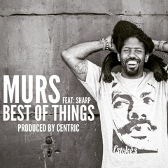 Best Of Things Feat. Sharp Cuts & MURS