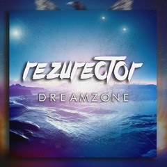 Rezurector - Dreamzone [free release]