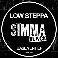 *OUT NOW* Low Steppa - Basement EP (Preview) (Out Oct 5th)