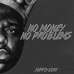 Notorious BIG - Mo' Money Mo' Problems (Supply. edit)