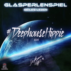 Glasperlenspiel - Geiles Leben (DeephouseHippie Edit)
