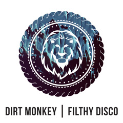 Dirt Monkey & Filthy Disco - Lemme See