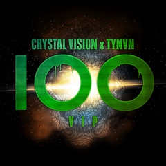 Crystal Vision x TYNVN - 100 (VIP Mix) [Free Download]