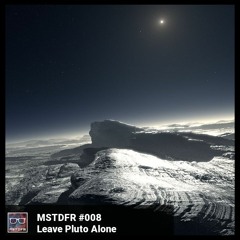 #008: Leave Pluto Alone