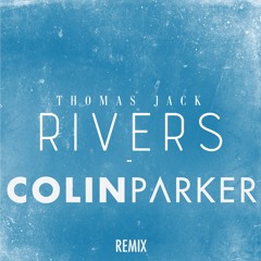 Thomas Jack - Rivers (Colin Parker Remix) [Free Download]