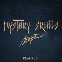Mystery Skulls - Magic (Latroit Remix)