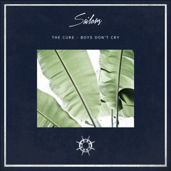 The Cure - Boys Don't Cry (Sailors Remix)