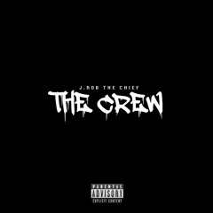 J.Rob The Chief - The Crew (Prod. by HVZE808)