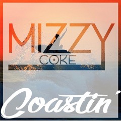 Coastin' - Mizzy Coke