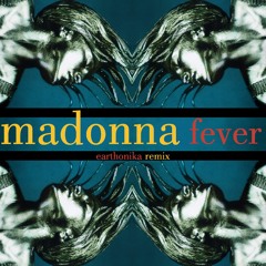 Fever (Earthonika Remix)