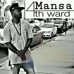 4th ward by mansa