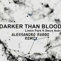 Darker Than Blood (Alessandro Rubbo Remix)