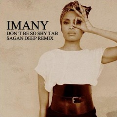 Imany - Don't Be So Shy (Sagan Deep Remix) Free Download
