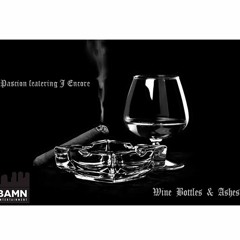 Pascion Ft J Encore - Wine Bottles & Ashes