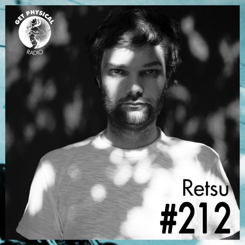 Get Physical Radio #212 Mixed By Retsu