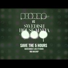 Deorro Vs. Swedish House Mafia - Save The 5 Hours (Waveshock Remix) (NDA MashUp)