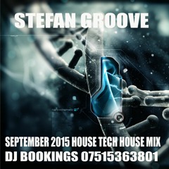 Stefan Groove  September House Tech House Mix Dj Bookings 07515363801 free download
