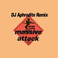 DJ Aphrodite Unofficial Remix 'Massive Attack-Unfinished Sympathy' (2015)