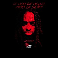 Scrap Elam - Up Next (Up Necks) Prod. By Deafh