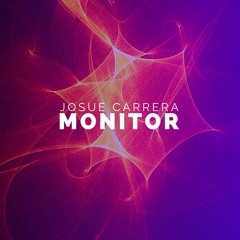 Josue Carrera - Monitor [FREE DOWNLOAD]