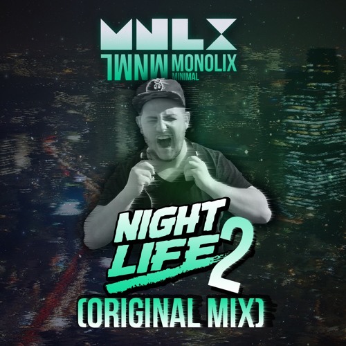 Monolix - NightLife 2 (Original Mix)