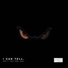 I Can Tell (Prod. Russ)