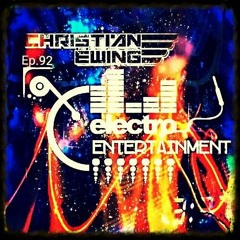 Christian Ëwing's Electro Entertainment Podcast Ep.92 (Progressive House Edition)