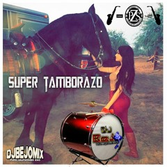 Super Tamborazo!! By Djbejo,edicion septiembre 2015,