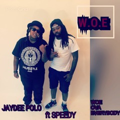 W.O.E ft. Speedy